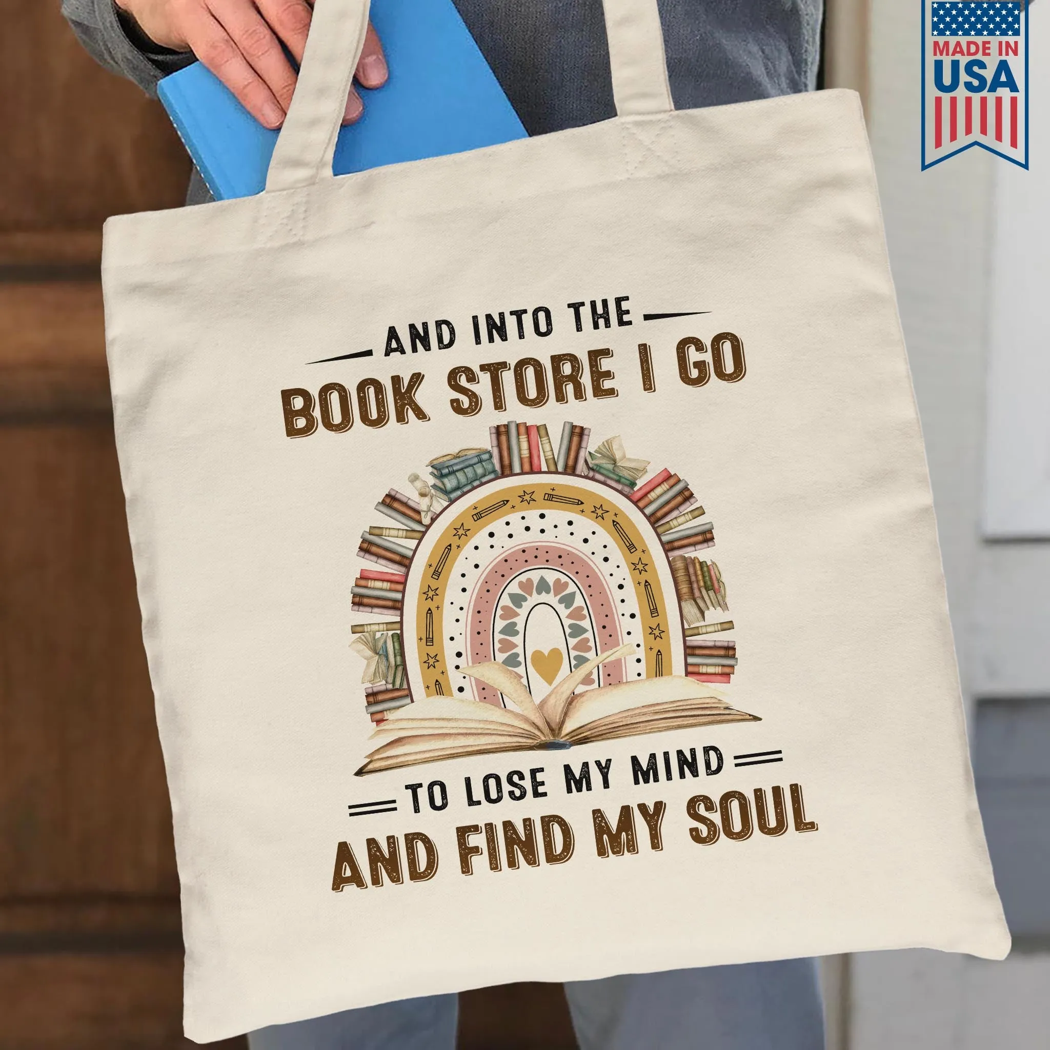 And Into The Book Store I Go To Lose My Mind And Find My Soul Book Lovers Gift TBW215