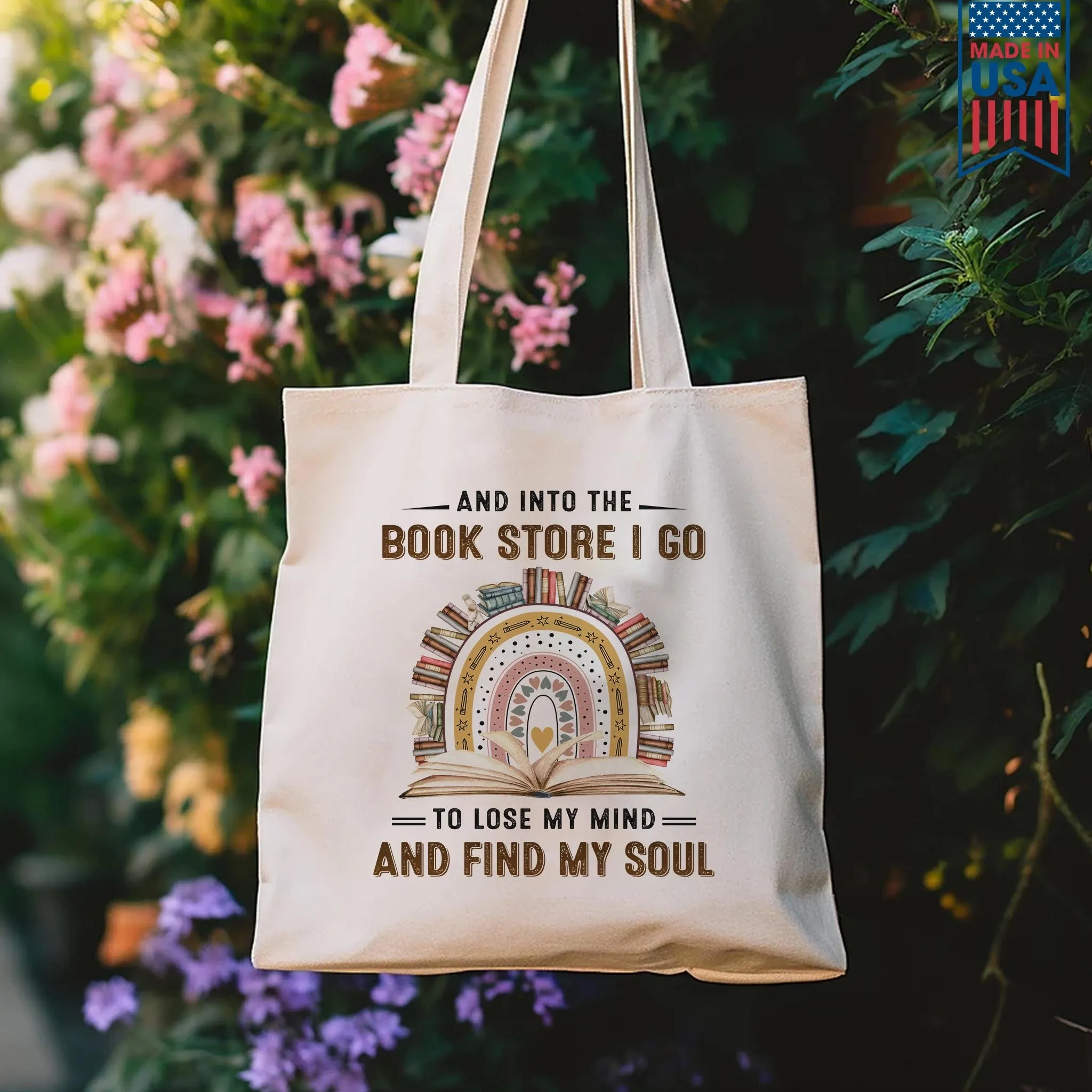 And Into The Book Store I Go To Lose My Mind And Find My Soul Book Lovers Gift TBW215