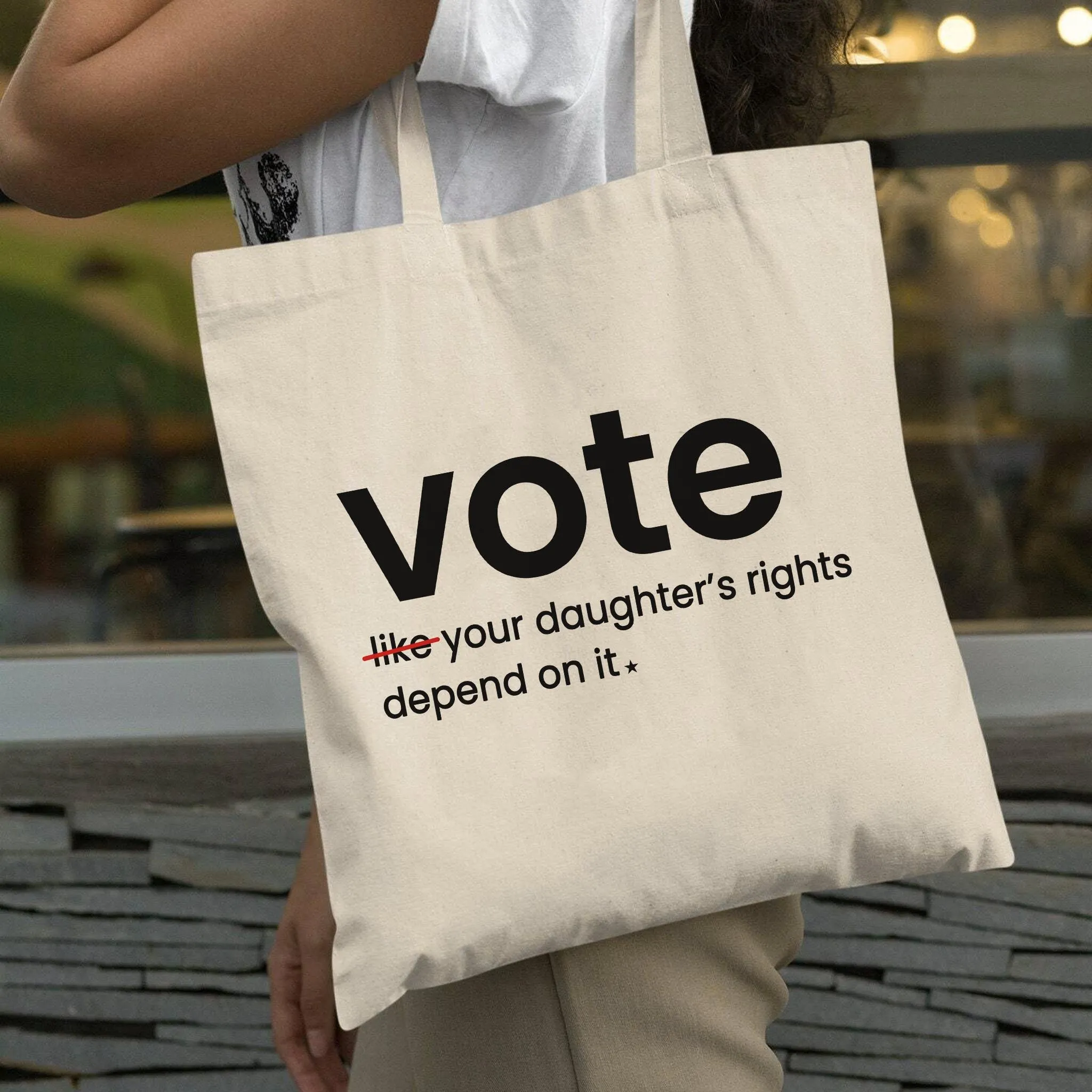 Vote Like Your Daughter And Granddaughter's Rights Depend On It Tote Bag TBW409