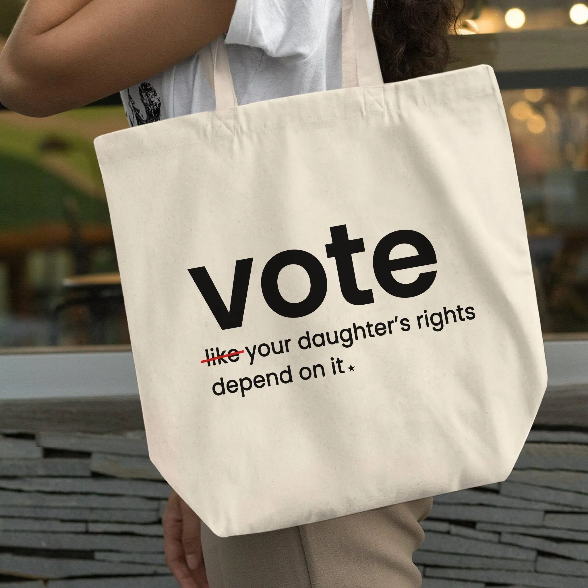 Vote Like Your Daughter And Granddaughter's Rights Depend On It Tote Bag TBW409