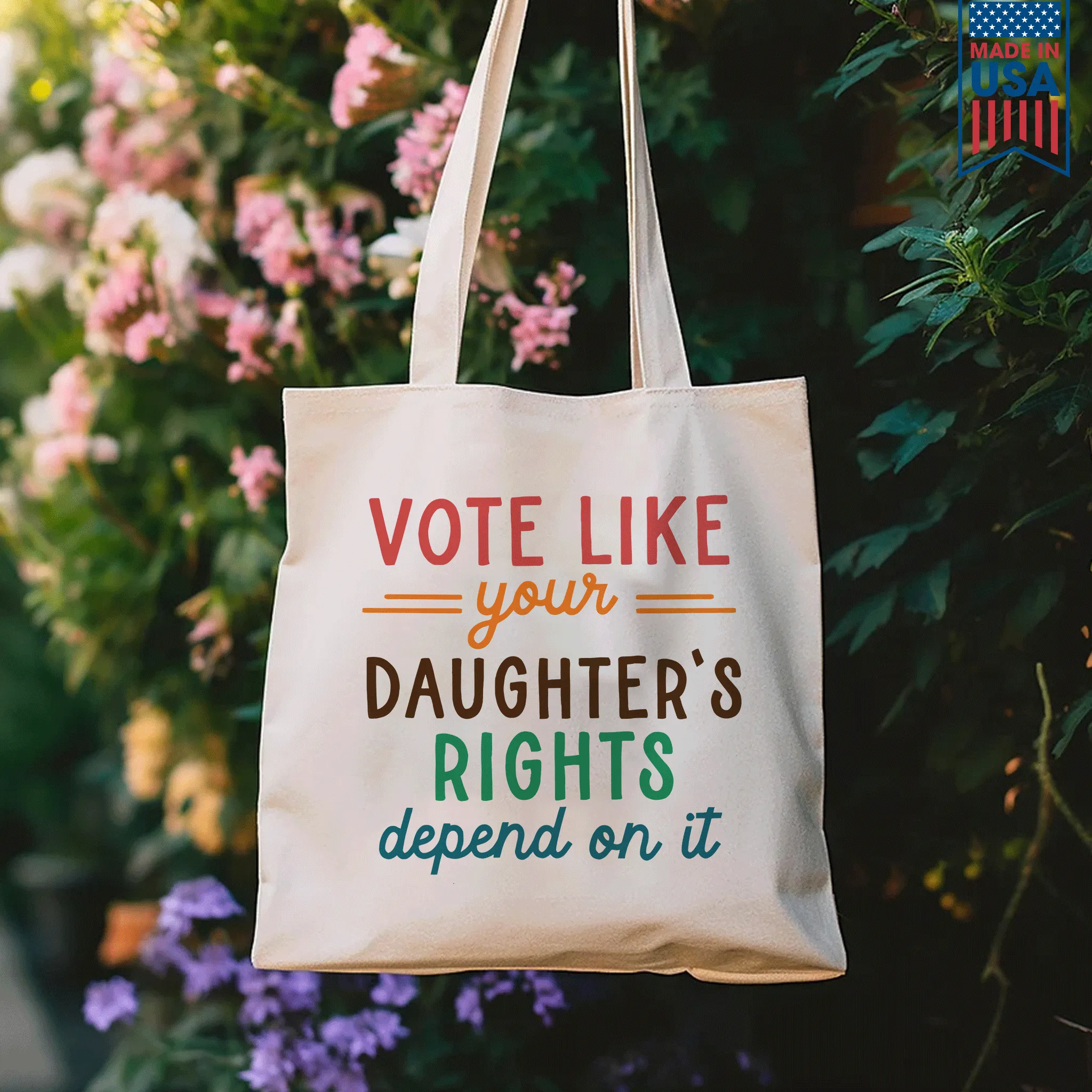 Vote Like Your Daughter's Rights Depend On It Tote Bag TBW403