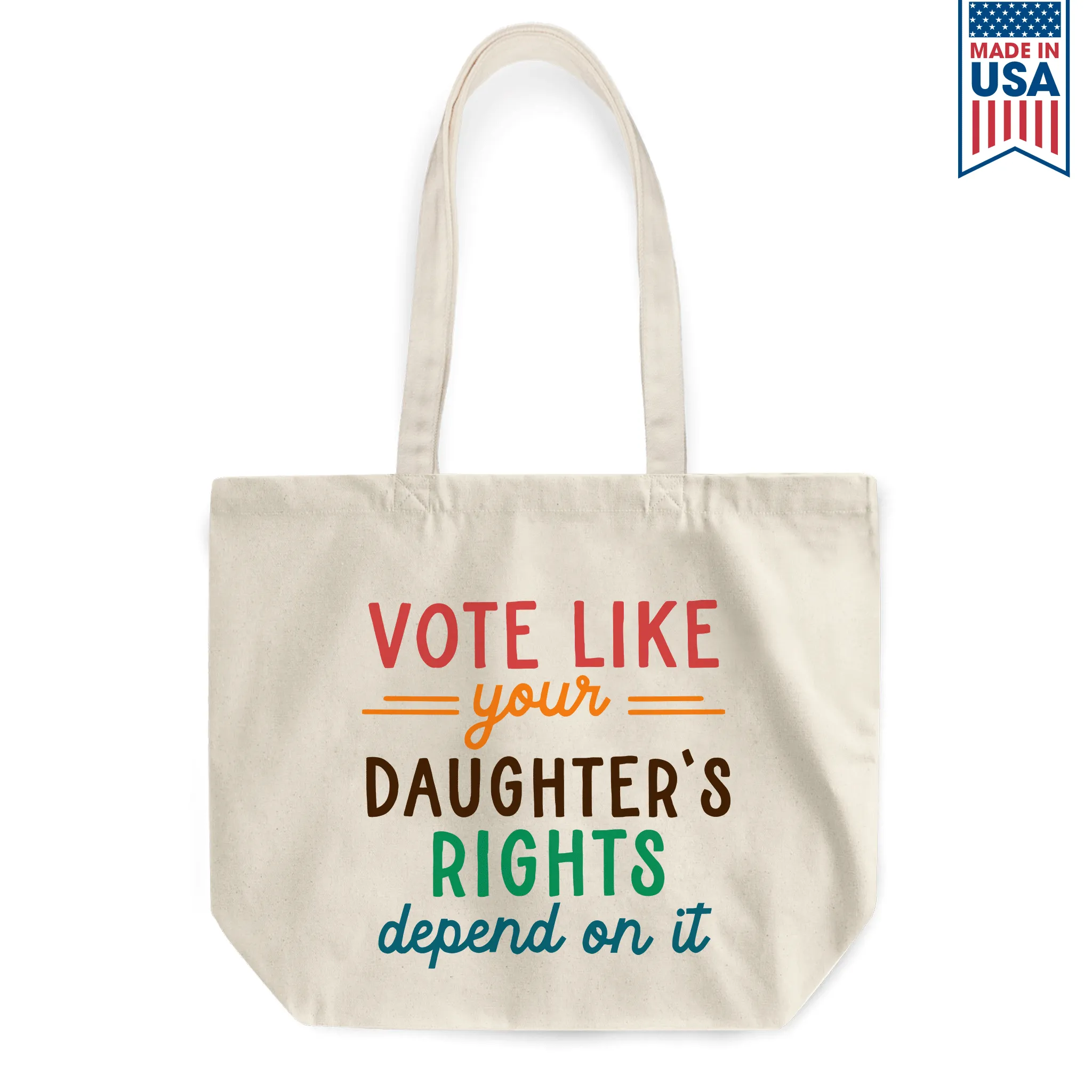 Vote Like Your Daughter's Rights Depend On It Tote Bag TBW403