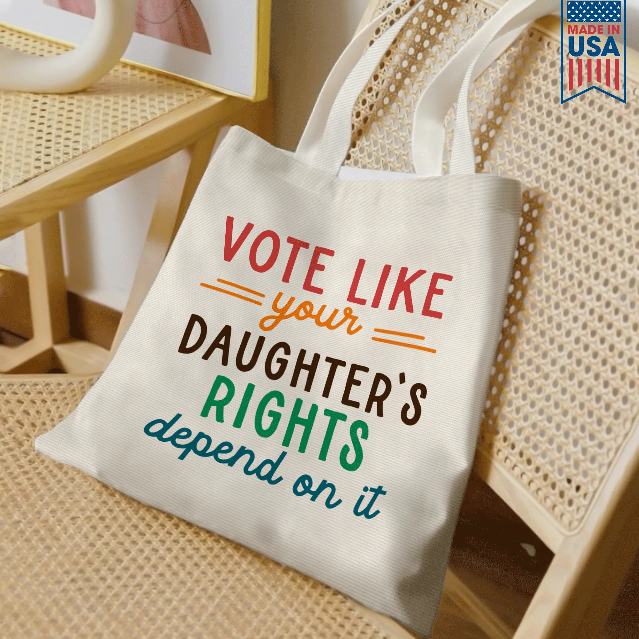 Vote Like Your Daughter's Rights Depend On It Tote Bag TBW403