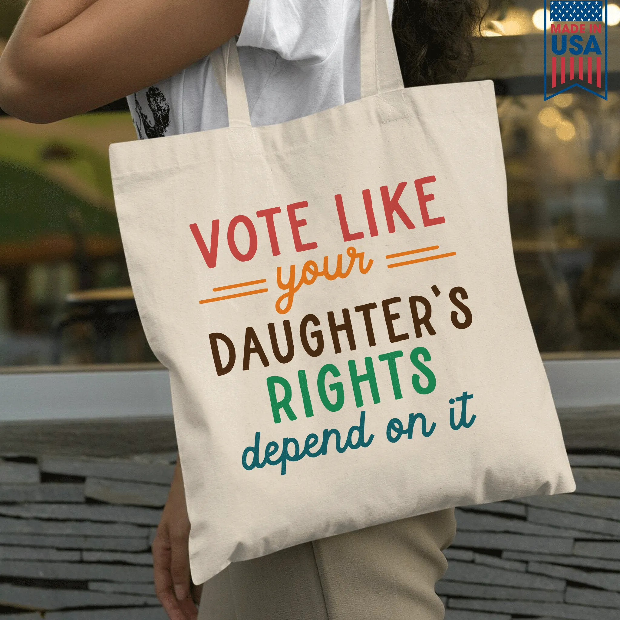 Vote Like Your Daughter's Rights Depend On It Tote Bag TBW403